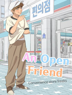 An Open Friend | Convenience Store Freaks