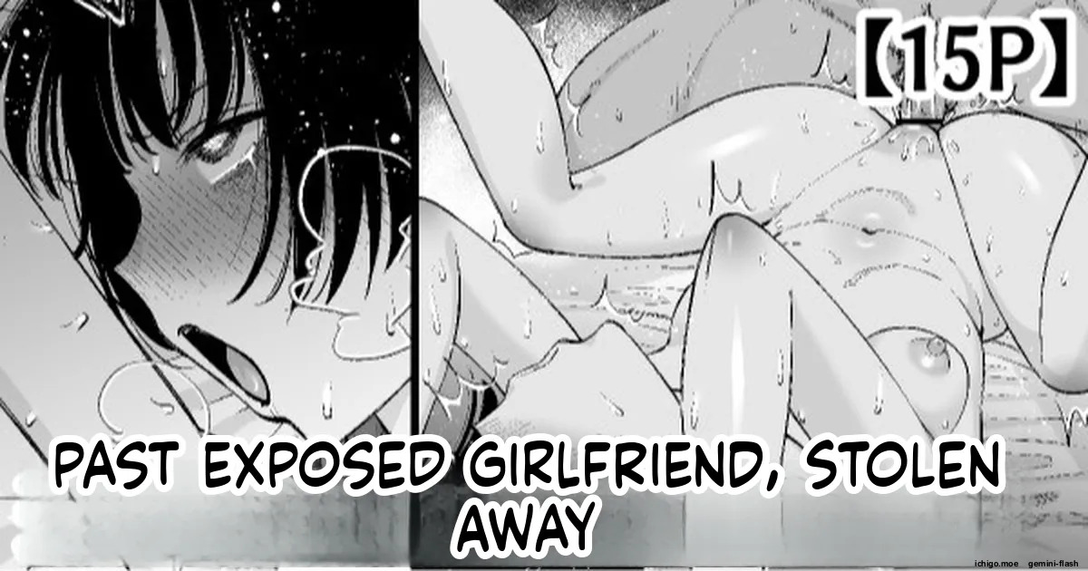 My Girlfriend’s Past Is Exposed, and She’s Taken Away page 1 full