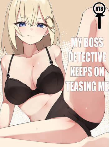 My Boss Detective Keeps on Teasing Me cover