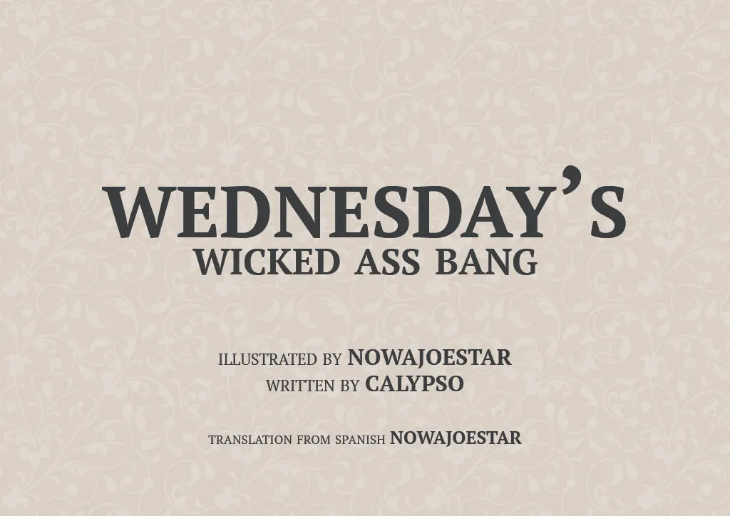 WEDNESDAY’S WICKED ASS BANG page 3 full