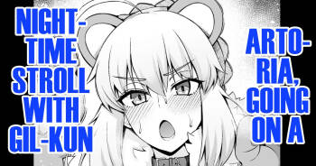 Artoria, Giru-kun to Yoru no Sanpo | Artoria, Going on a Nightime Stroll with Gil-kun cover