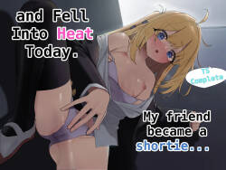 Teishinchou no Onnanoko ni Natta Shinyuu ga... Kyou, Mesuochi Shitemashita | My Friend became a Shortie... and Fell Into Heat Today